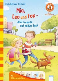 Mia, Leo und Fox. Drei Freunde auf heisser Spur