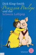 Prinzessin Penelope und das Schwein Lollipop