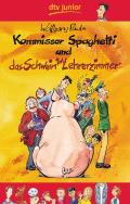 Kommissar Spaghetti und das Schwein im Lehrerzimmer