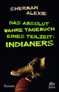 Das absolut wahre Tagebuch eines Teilzeit-Indianers